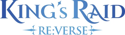 KING'S RAID RE:VERSE